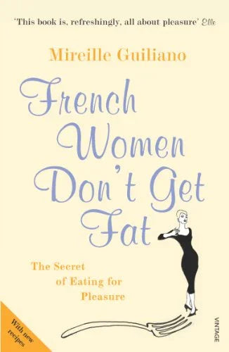 French Women Don't Get Fat Hardcover