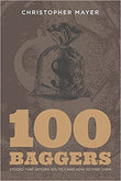 100 Baggers (Paperback ) – by Christopher W. Mayer