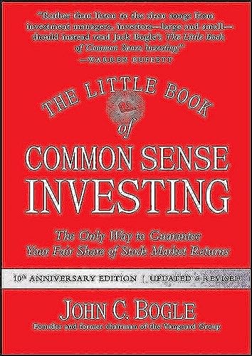 The Little Book of Common Sense Investing: The Only Way to Guarantee Your Fair Share of Stock Market Returns