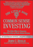 The Little Book of Common Sense Investing: The Only Way to Guarantee Your Fair Share of Stock Market Returns