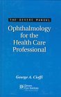 The Devers Manual: Ophthalmology For The Health Care Professional - George A. Cioffi, Darlene B. Cooke – Khel Sahitya Kendra