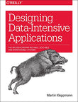 Designing Data-Intensive Applications: The Big Ideas Behind Reliable, Scalable, and Maintainable Systems Kleppmann, Mart