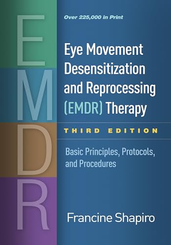 Eye Movement Desensitization and Reprocessing (Emdr) Therapy: Basic Principles, Protocols, and Procedures