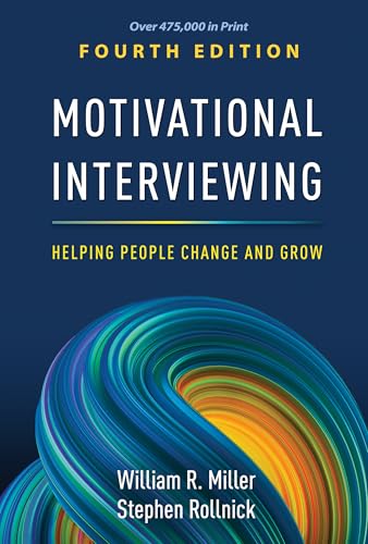 Motivational Interviewing: Helping People Change and Grow