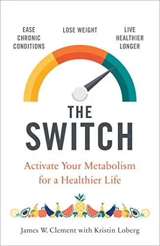 The Switch: Activate your metabolism for a healthier life Paperback