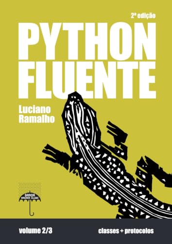 Fluent Python: Clear, Concise, and Effective Programming 2nd Edition