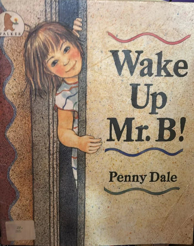 Wake Up, Mr. B.! By Penny Dale - old paperback