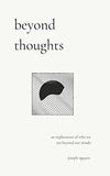 Beyond Thoughts (Paperback)- Joseph Nguyen