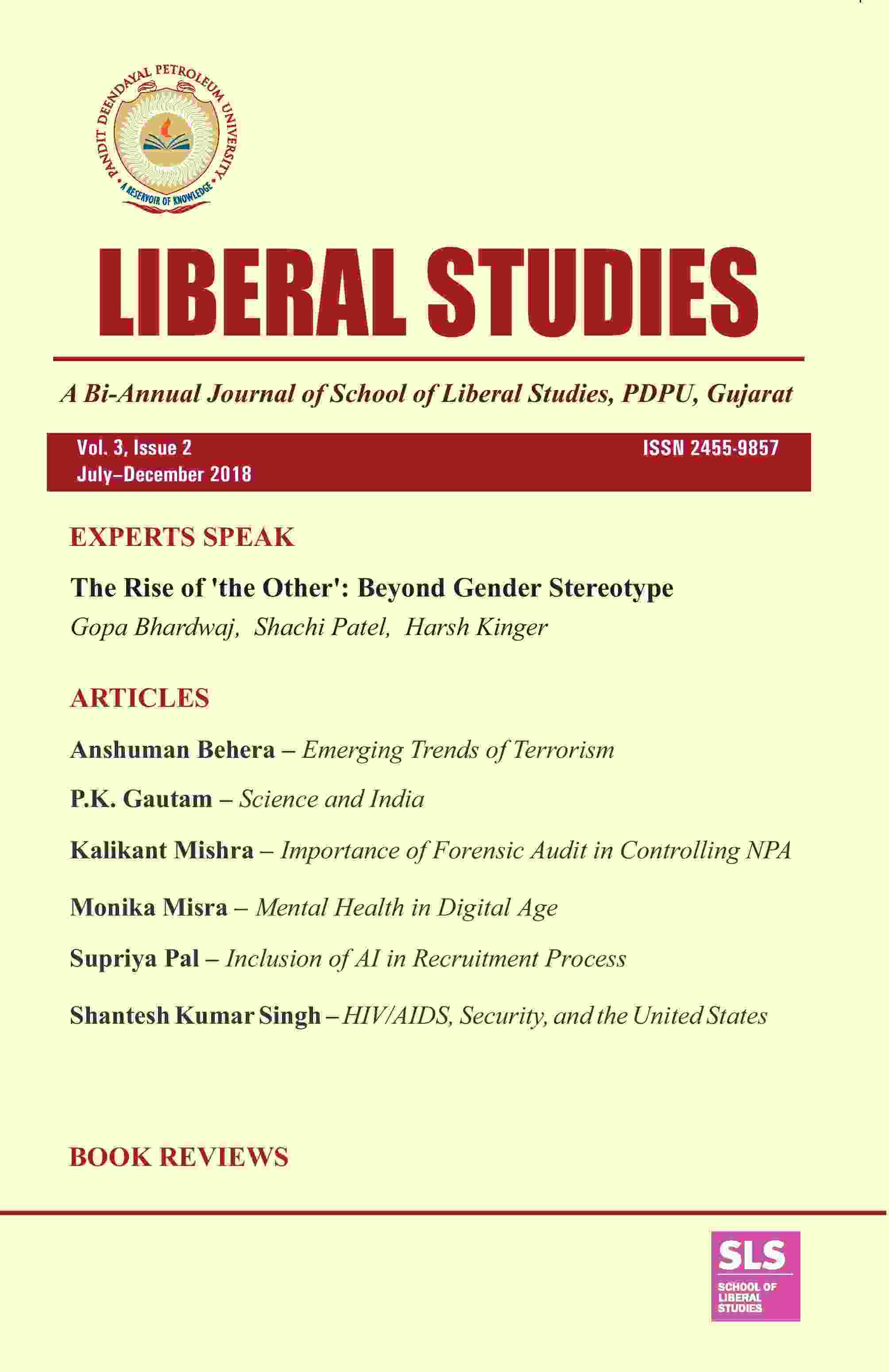Liberal Studies : a Bi-Annual Journal of School of Liberal Studies, PDPU, Gujarat (Vol. 3, Issue 2) July-December 2018…