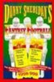 Danny Sheridan*s Fantasy Football 1996: The Nation*s Leading Handicapper Presents the Game for Football Fans Everywhere by…