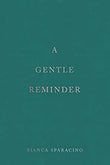 A Gentle Reminder (Paperback) - Bianca Sparacino