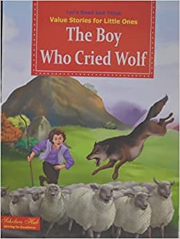 Value Stories.-The Boy Who Cried Wolf. – Scholars Hub