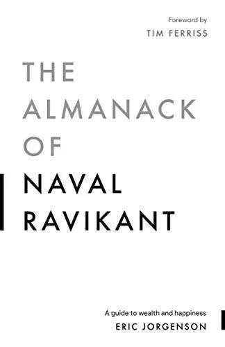 The Almanack of Naval Ravikant (Paperback) - Eric Jorgenson