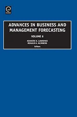 Advances In Business And Management Forecasting Vol: 6 - Kenneth D. Lawrence Ronald Klimberg – Khel Sahitya Kendra
