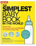 The Simplest Baby Book in the World: The Illustrated, Grab-and-Do Guide for a Healthy, Happy Baby - Stephen Gross (Author)…