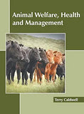 Animal Welfare, Health And Management - Terry Caldwell – Khel Sahitya Kendra