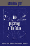 Psychology of the Future: Lessons from Modern Consciousness Research - Stanislav Grof – Dev Publishers & Distributors