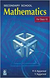 Secondary School Mathematics for Class 10 - CBSE - by R.S. Aggarwal