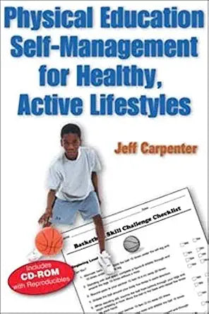 Physical Education Self-management For Healthy, Active Lifestyles by Jeff Carpenter, – Khel Sahitya Kendra