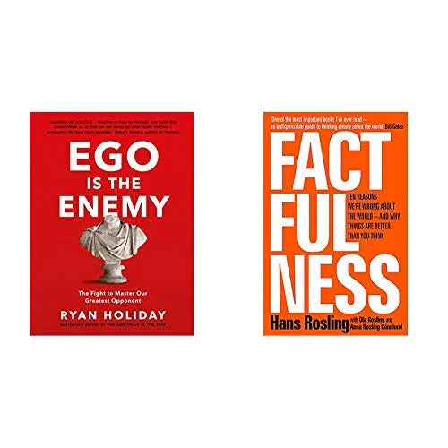 Ego is the Enemy + Factfulness: Ten Reasons We're Wrong About the World - and Why Things Are Better Than You Think (Set of 2 Books)