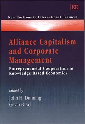 Alliance Capitalism And Corporate Management Entrepreneurial Cooperation In Knowledge Based Economies (New Horizons In…