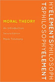 Moral Theory: An Introduction, Second Edition (Elements of Philosophy Series) - Mark Timmons – Dev Publishers & Distributors