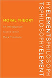 Moral Theory: An Introduction, Second Edition (Elements of Philosophy Series) - Mark Timmons – Dev Publishers & Distributors
