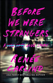 Before We Were Strangers: A Love Story (Paperback)