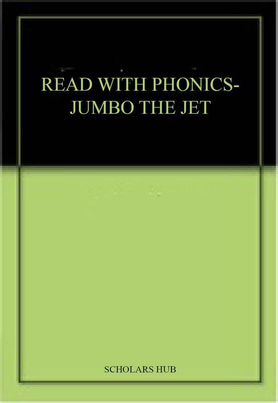 Read With Phonics-Jumbo The Jet. – Scholars Hub