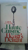 Haute Cuisine for Your Heart's Delight: A Low-Cholesterol Cookbook for Gourmets old Hardcover
