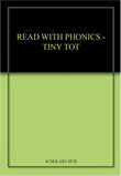 Read With Phonics-Tiny Tot. – Scholars Hub