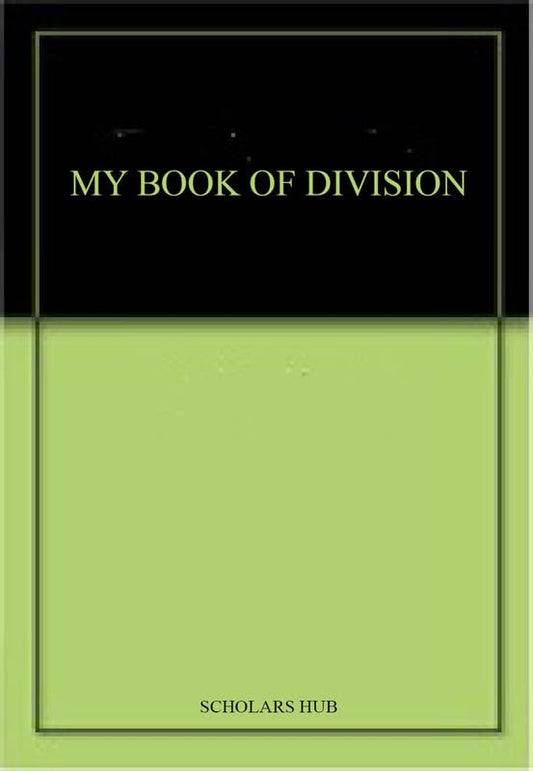 My Book Of Division. – Scholars Hub