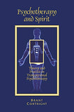 Psychotherapy and Spirit: Theory and Practice in Transpersonal Psychotherapy - Brant Cortright – Dev Publishers &…