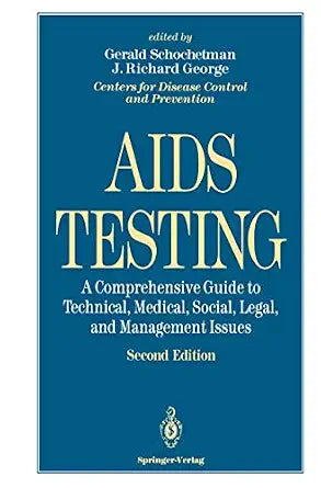 Aids Testing - A Comprehensive Guide To Technical, Medical, Social, Legal, And Management Issues - Schochetman, G.,George…