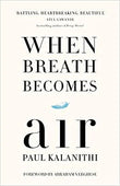 When Breath Becomes Air Hardcover