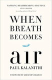 When Breath Becomes Air Hardcover