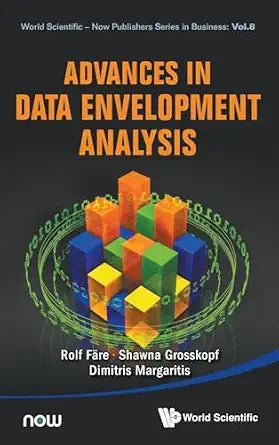 Advances In Data Envelopment Analysis (World Scientific-Now Publishers Business) - Rolf Färe (Author), Shawna Grosskopf…