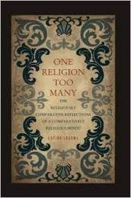 One Religion Too Many: The Religiously Comparative Reflections of a Comparatively Religious Hindu - Arvind Sharma – Dev…