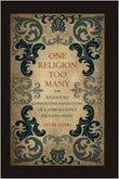 One Religion Too Many: The Religiously Comparative Reflections of a Comparatively Religious Hindu - Arvind Sharma – Dev…