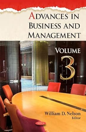 Advances In Business & Management. (Volume 3) - William D. Nelson – Khel Sahitya Kendra