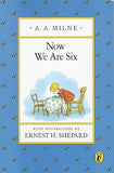 NOW WE ARE SIX (Winnie-the-Pooh) by Milne, A. A.