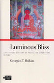 Luminous Bliss: A Religious History of Pure Land Literature in Tibet - Georgios T. Halkias – Dev Publishers & Distributors