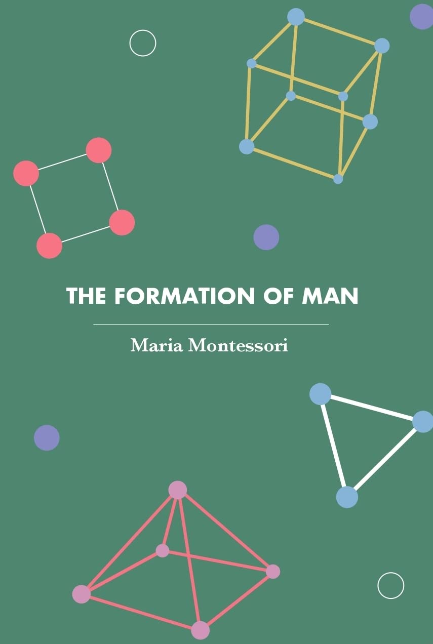 The Formation of Man (Revised, newly composed text edition) - Maria Montessori – Dev Publishers & Distributors