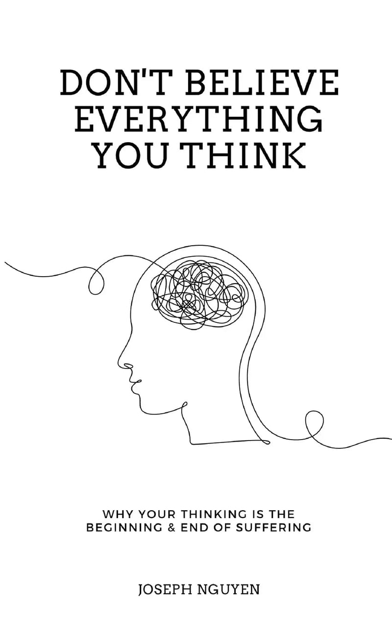 Don't Believe Everything You Think Paperback