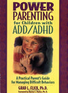 Power Parenting for Children with ADD/ADHD: A Practical Parent′s Guide for Managing Difficult Behaviors old Paperback