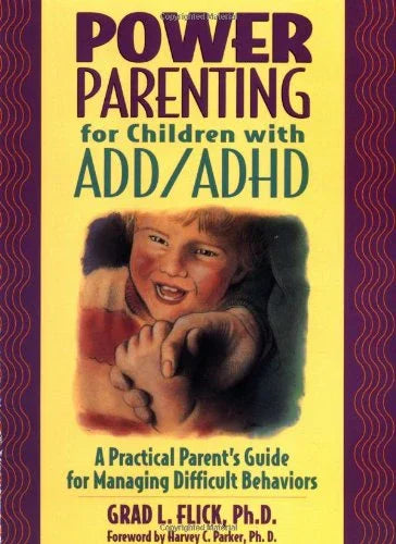 Power Parenting for Children with ADD/ADHD: A Practical Parent′s Guide for Managing Difficult Behaviors old Paperback