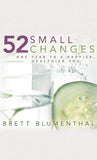 52 Small Changes:   (Hardcover) –  by Brett Blumenthal