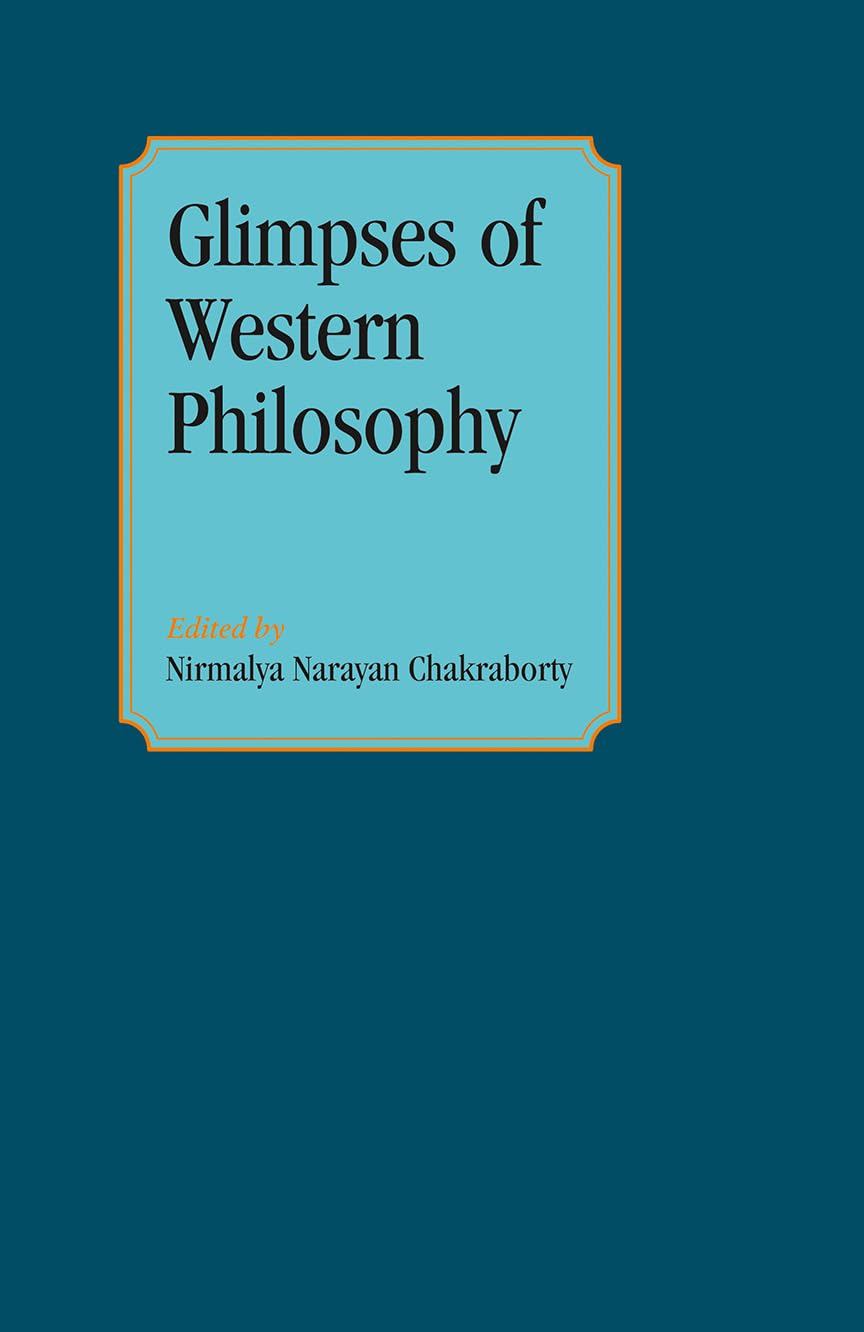 Glimpses of Western Philosophy - Nirmalya Narayan Chakraborty (editor) – Dev Publishers & Distributors