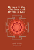 Hymns to the Goddess and Hymn to Kali (Revised, newly composed text edition) - Sir John Woodroffe (Arthur Avalon) – Dev…