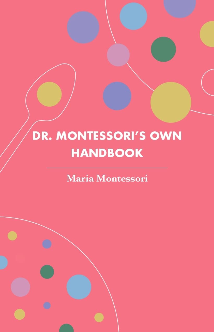 Dr. Montessori's Own Handbook (Revised, newly composed text edition) - Maria Montessori – Dev Publishers & Distributors